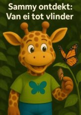 Sammy ontdekt: Van ei tot vlinder